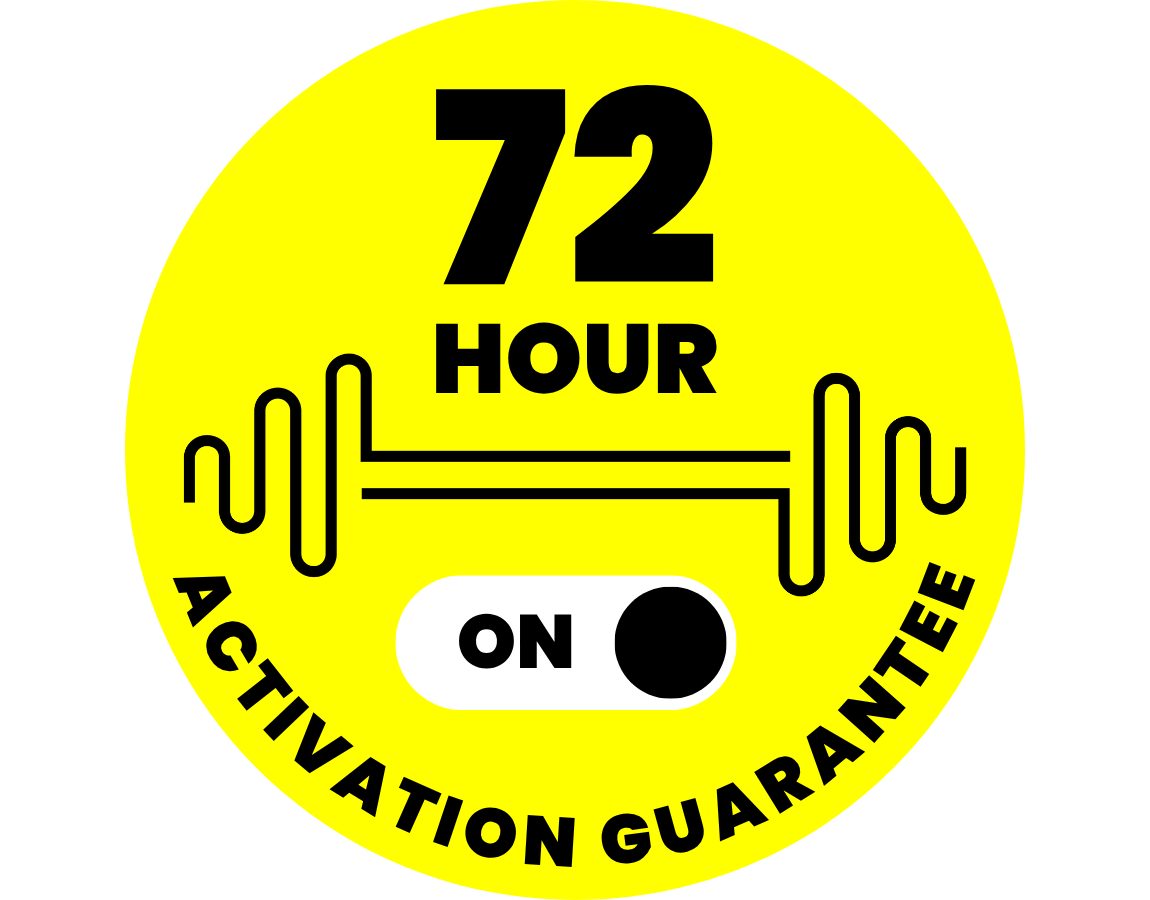 72 Hour Activation Guarantee